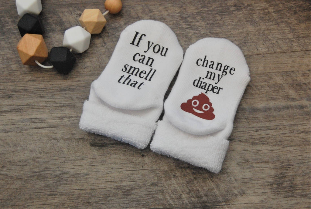 If You can Smell that Change my Diaper Baby Socks | Quirky: 0-6mo