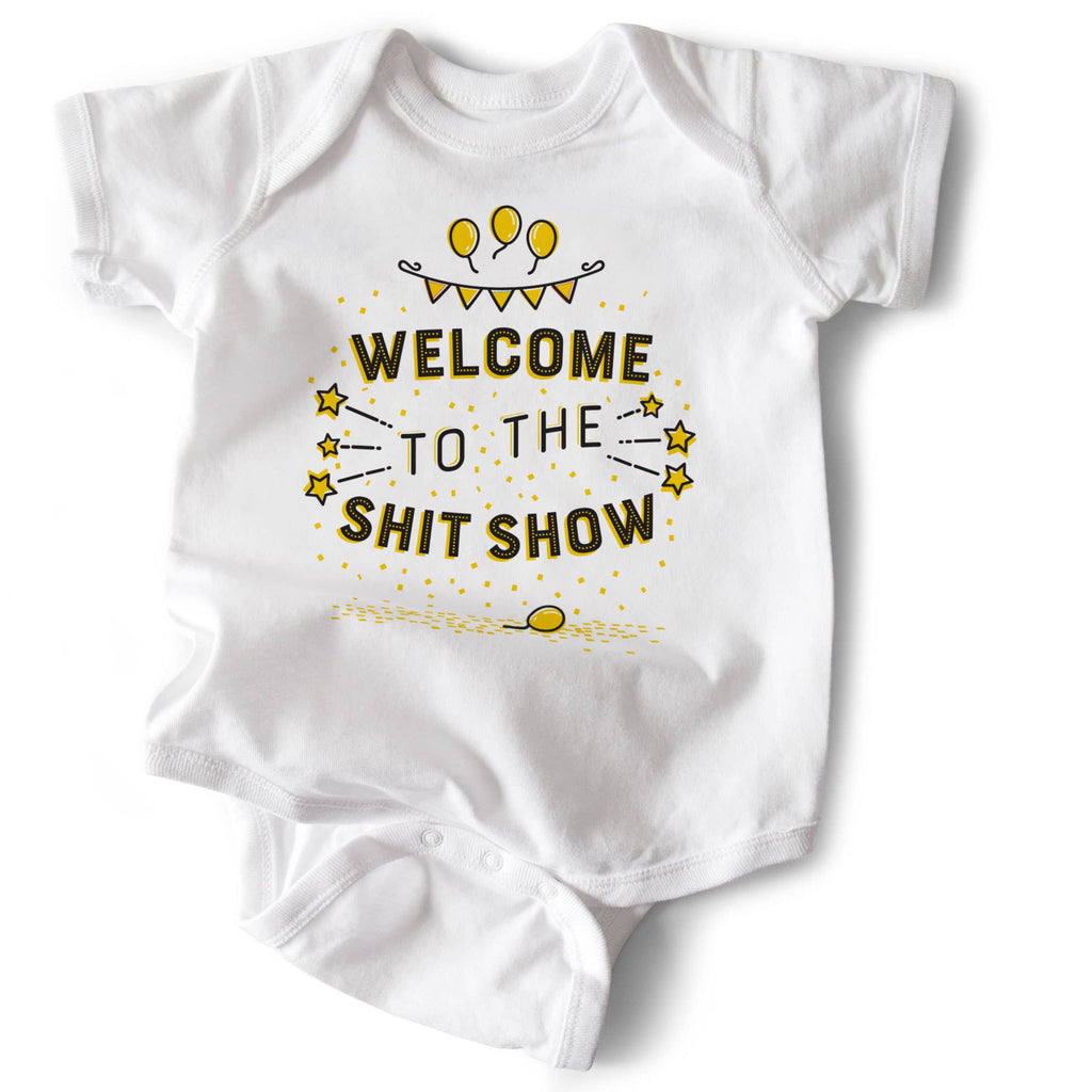 Welcome to the Shit Show | Funny Baby Clothing | White