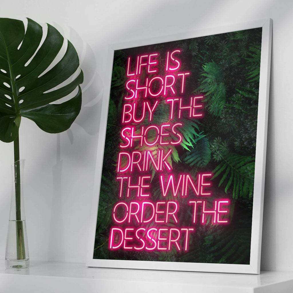 Life Is Short Neon Print