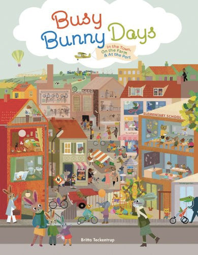Busy Bunny Days: In the Town, On the Farm & At the Port